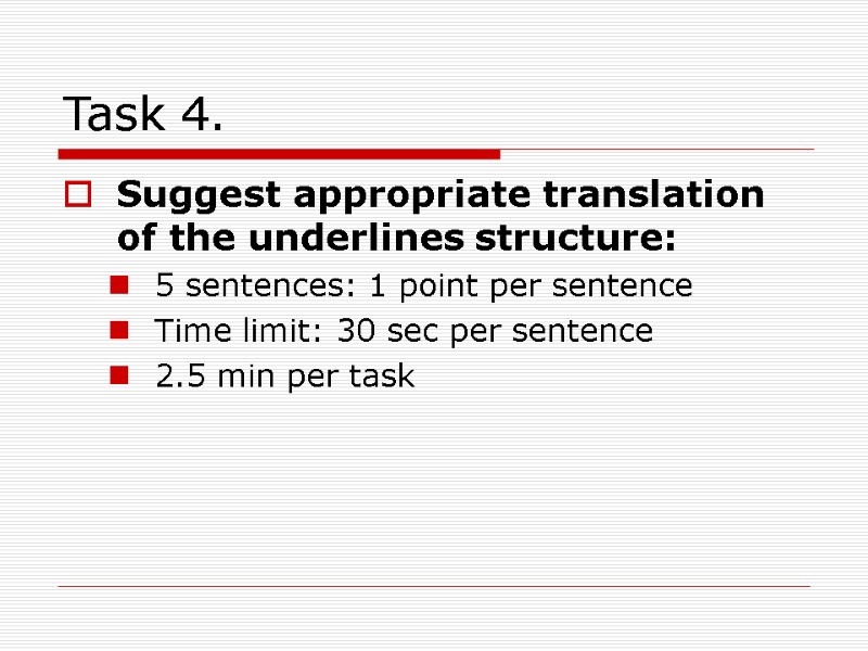 Task 4.  Suggest appropriate translation of the underlines structure: 5 sentences: 1 point